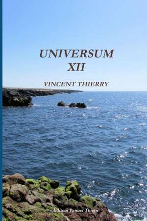 UNIVERSUM XII de Vincent Thierry