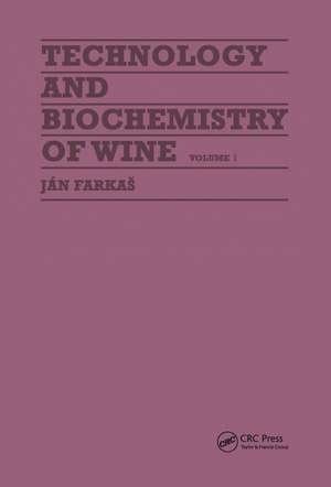 Technology and Biochemistry of Wine de Beatrix Farkas