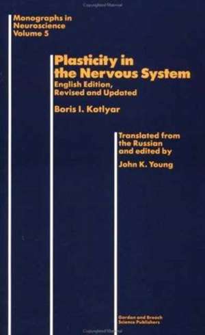 Plasticity in the Nervous System de Boris I. Kotliar