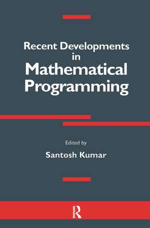 Recent Developments in Mathematical Programming de Santosh Kumar