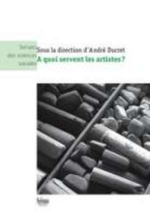 A quoi servent les artistes? de Héloïse Schibler