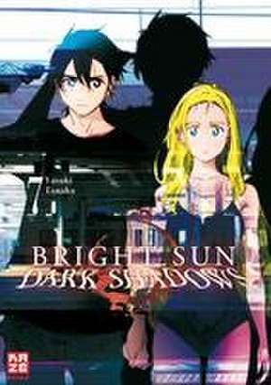 Bright Sun - Dark Shadows - Band 7 de Yasuki Tanaka