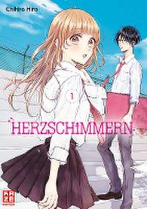 Herzschimmern - Band 1 de Chihiro Hiro