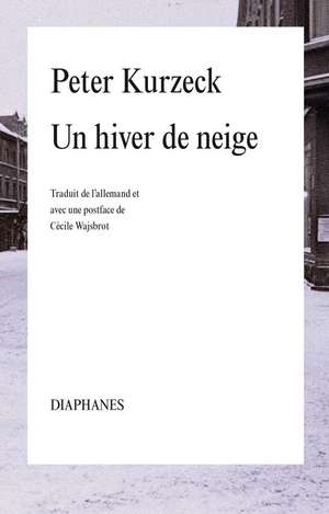 Un hiver de neige de Peter Kurzeck