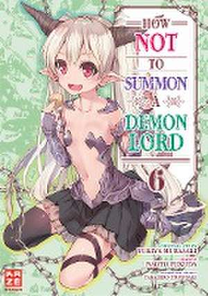 How NOT to Summon a Demon Lord - Band 6 de Naoto Fukuda