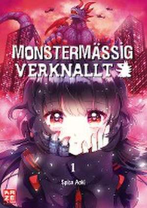 Monstermäßig verknallt - Band 1 de Spica Aoki