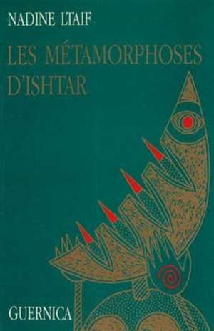 Metarmorphoses D'Ishtar de Ltaif