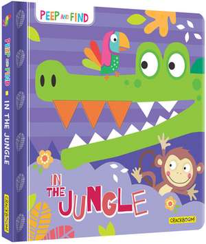 Peep and Find: In the Jungle de Jayne Schofield