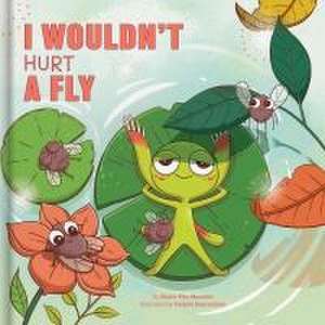 I Wouldn't Hurt a Fly de Valrie Desrochers