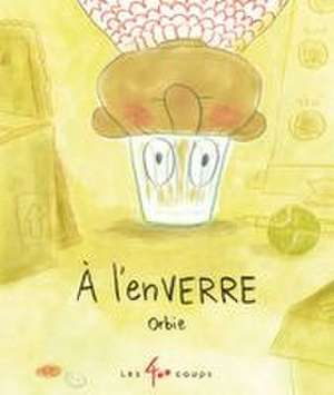À l'Enverre de Orbie