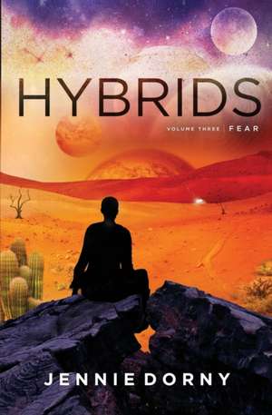 Hybrids, Volume Three de Jennie Dorny