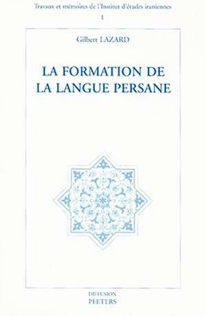 La Formation de La Langue Persane de Gilbert Lazard