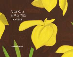 Alex Katz: Flowers de Oona Doyle