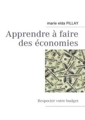 Apprendre à faire des économies de Marie Elda Pillay