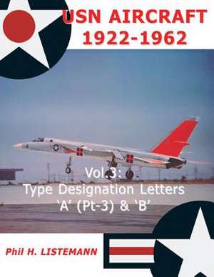 USN Aircraft 1922-1962: Type Designation Letters 'a' (Part Three) & B