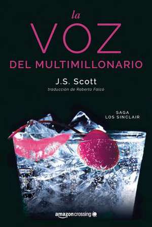 La Voz del Multimillonario de J. S. Scott