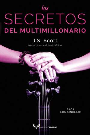 Los secretos del multimillonario de J. S. Scott