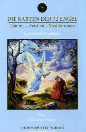 Die Karten der 72 Engel - Träume - Zeichen - Meditationen de Kaya Christiane Muller