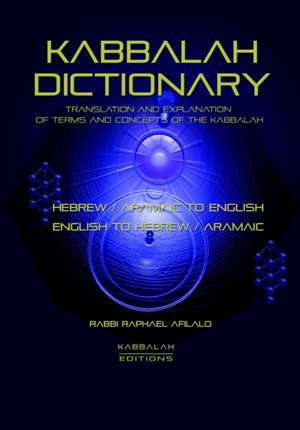 Kabbalah Dictionary de Rabbi Raphael Afilalo