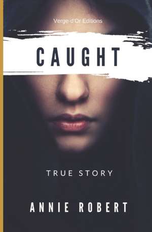 Caught de Verge-d'Or Publishing