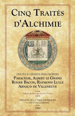 Cinq Traités d'Alchimie de Albert Le Grand