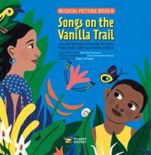 Songs on the Vanilla Trail de Nathalie Soussana