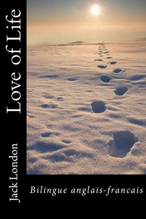 Love of Life de Jack London