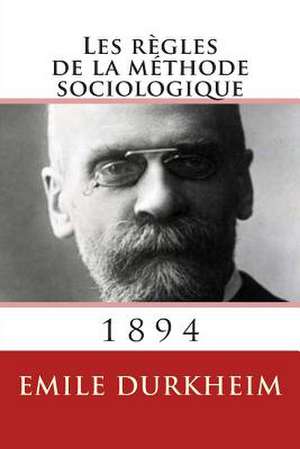 Les Regles de La Methode Sociologique