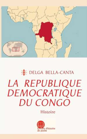 La République démocratique du Congo de Delga Bella-Canta