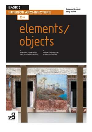 Basics Interior Architecture 04: Elements / Objects de Graeme Brooker