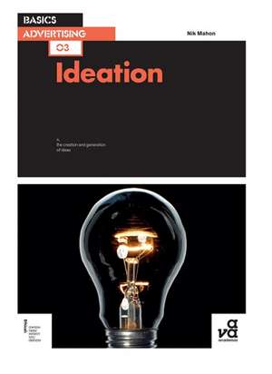 Basics Advertising 03: Ideation de Nik Mahon