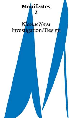 Investigation/Design de Nicolas Nova