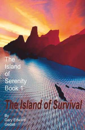 The Island of Serenity Book 1 de Gary Edward Gedall