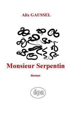 Monsieur Serpentin