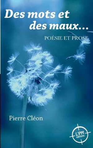 Des mots et des maux de Pierre Cléon