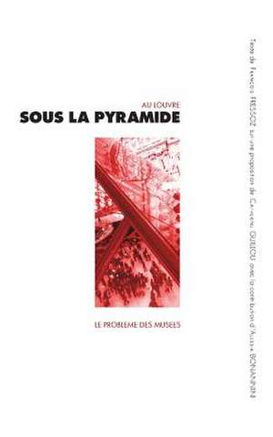 Sous la pyramide de François Fressoz