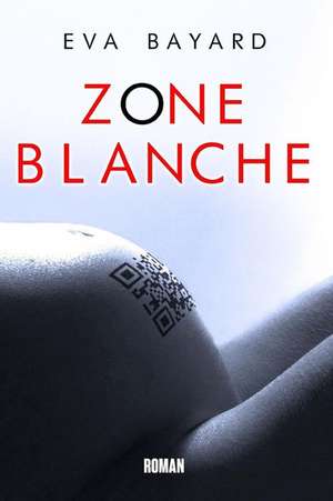 Zone Blanche de Bayard, Eva