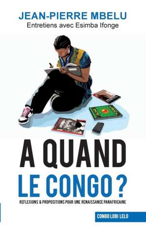 A quand le Congo? de Jean-Pierre Mbelu