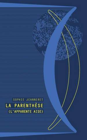 La parenthese: L'apparente aise de Sophie Jeanneret