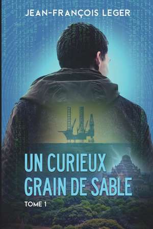 Un curieux grain de sable de Jf Leger