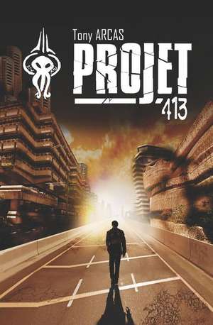 Projet 413 de Tony Arcas