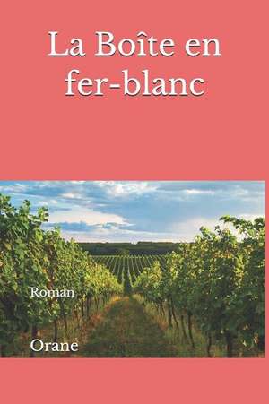 La Boîte En Fer-Blanc de Orane