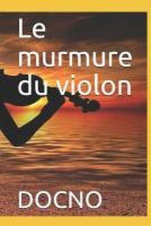 Le murmure du violon de Docno