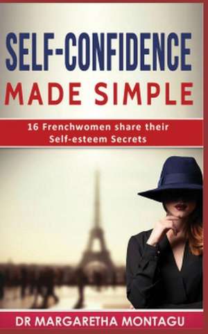 Self-Confidence Made Simple de Margaretha de Klerk