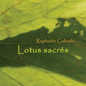 Lotus sacrés de Raphaële Colombi