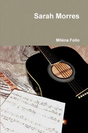 Sarah Morres de Miléna Folio