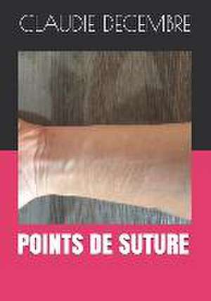 Points de suture de Claudie Décembre