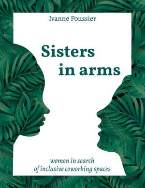 Sisters in Arms de Ivanne Poussier