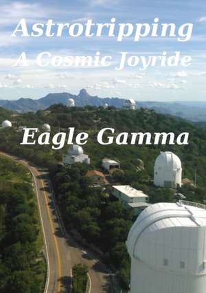 Astrotripping de Eagle Gamma