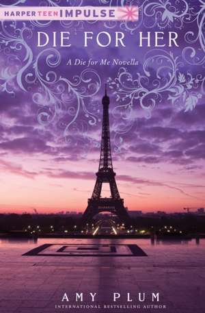 Die for Her de Amy Plum